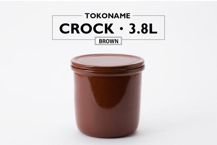 TOKONAME CROCK・3.8L・BROWN